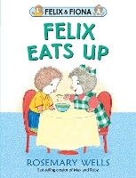Book Cover for Felix Eats Up by Rosemary Wells