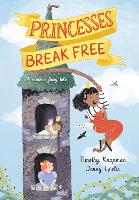 Book Cover for Princesses Break Free by Timothy Knapman