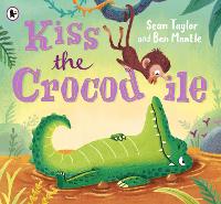 Book Cover for Kiss the Crocodile by Sean Taylor