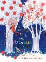 Book Cover for Apple and Magnolia by Laura Gehl