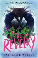 Book Cover for The Revelry by Katherine Webber, Leo Nickolls