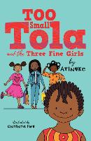 Book Cover for Too Small Tola and the Three Fine Girls by Atinuke