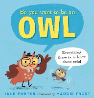 Book Cover for So You Want to Be an Owl by Jane Porter