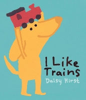 Book Cover for I Like Trains by Daisy Hirst