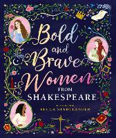 Book Cover for Bold and Brave Women from Shakespeare by Shakespeare Birthplace Trust