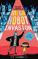 Book Cover for The Day I Started a Mega Robot Invasion by Tom McLaughlin