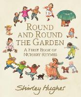 Book Cover for Round and Round the Garden: A First Book of Nursery Rhymes by Shirley Hughes