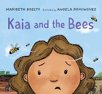 Book Cover for Kaia and the Bees by Maribeth Boelts