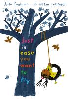 Book Cover for Just in Case You Want to Fly by Julie Fogliano