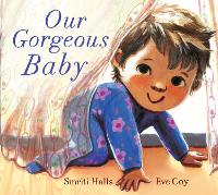 Book Cover for Our Gorgeous Baby by Smriti Prasadam-Halls