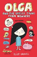 Book Cover for Olga and the Smelly Thing from Nowhere by Elise Gravel