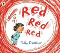 Book Cover for Red Red Red by Polly Dunbar