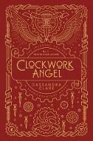 Book Cover for The Infernal Devices 1: Clockwork Angel by Cassandra Clare