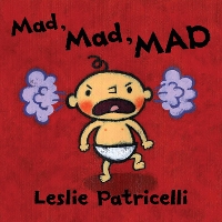 Book Cover for Mad, Mad, MAD by Leslie Patricelli