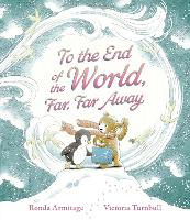 Book Cover for To the End of the World, Far, Far Away by Ronda Armitage