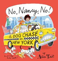 Book Cover for No, Nancy, No! A Dog Chase in New York by Alice Tait