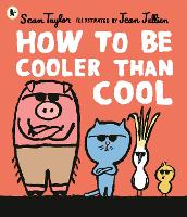 Book Cover for How to Be Cooler than Cool by Sean Taylor