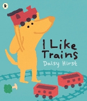 Book Cover for I Like Trains by Daisy Hirst