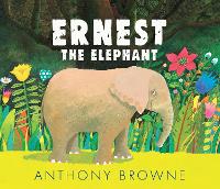 Book Cover for Ernest the Elephant by Anthony Browne