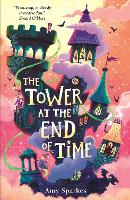Book Cover for The Tower at the End of Time by Amy Sparkes