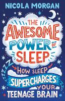 Book Cover for The Awesome Power of Sleep by Nicola Morgan