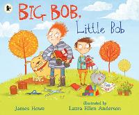 Book Cover for Big Bob, Little Bob by James Howe