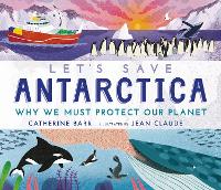 Book Cover for Let's Save Antarctica by Catherine Barr