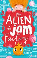 Book Cover for An Alien in the Jam Factory by Chrissie Sains