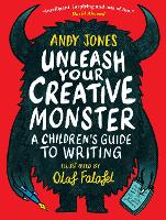 Book Cover for Unleash Your Creative Monster: A Children's Guide to Writing by Andy Jones