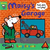 Book Cover for Maisy's Garage: Pull, Slide and Play! by Lucy Cousins