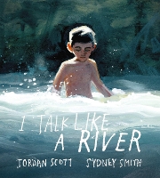 Book Cover for I Talk Like a River by Jordan Scott