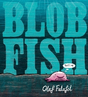 Book Cover for Blobfish by Olaf Falafel