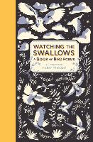 Book Cover for Watching the Swallows: A Book of Bird Poems by Harry Tennant