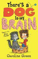 Book Cover for There's a Dog in My Brain! by Caroline Green
