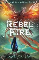 Book Cover for Rebel Fire by Ann Sei Lin