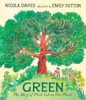 Book Cover for Green: The Story of Plant Life on Our Planet by Nicola Davies