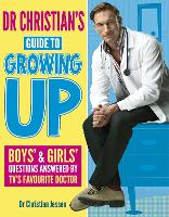 Book Cover for Dr Christian's Guide to Growing Up by Dr Christian Jessen