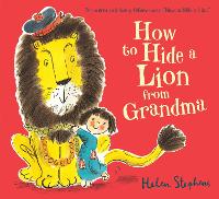 Book Cover for How to Hide a Lion from Grandma by Helen Stephens