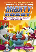 Book Cover for Ricky Ricotta's Mighty Robot vs The Uranium Unicorns from Uranus by Dav Pilkey