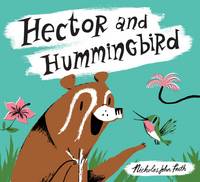 Book Cover for Hector and Hummingbird by Nicholas John Frith