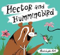 Book Cover for Hector and Hummingbird by Nicholas John Frith