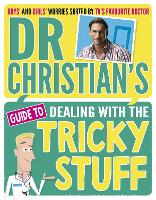 Book Cover for Dr Christian's Guide to Dealing with the Tricky Stuff by Dr Christian Jessen