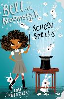 Book Cover for Bella Broomstick : School Spells by Lou Kuenzler