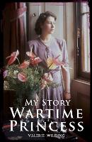 Book Cover for Wartime Princess by Valerie Wilding