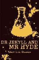 Book Cover for Dr Jekyll and Mr Hyde by Robert Louis Stevenson, Robert Louis Stevenson