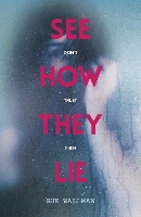 Book Cover for See How They Lie by Sue Wallman