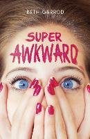 Book Cover for Super Awkward by Beth Garrod