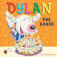 Book Cover for Dylan the Baker by Guy Parker-Rees