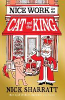 Book Cover for Nice Work for the Cat and the King by Nick Sharratt