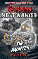 Book Cover for Goosebumps: Most Wanted: The Haunter by R.L. Stine